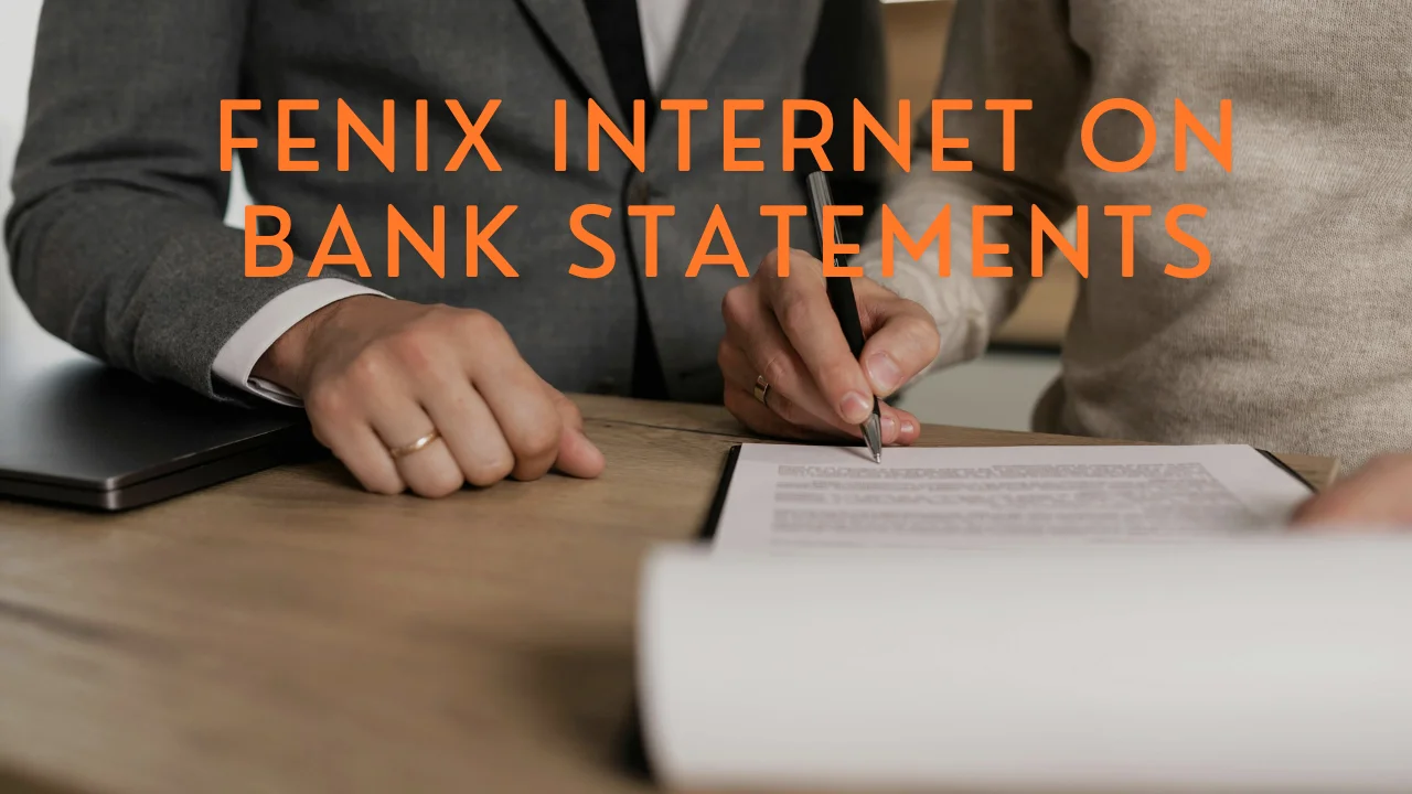 Fenix Internet on Bank Statements