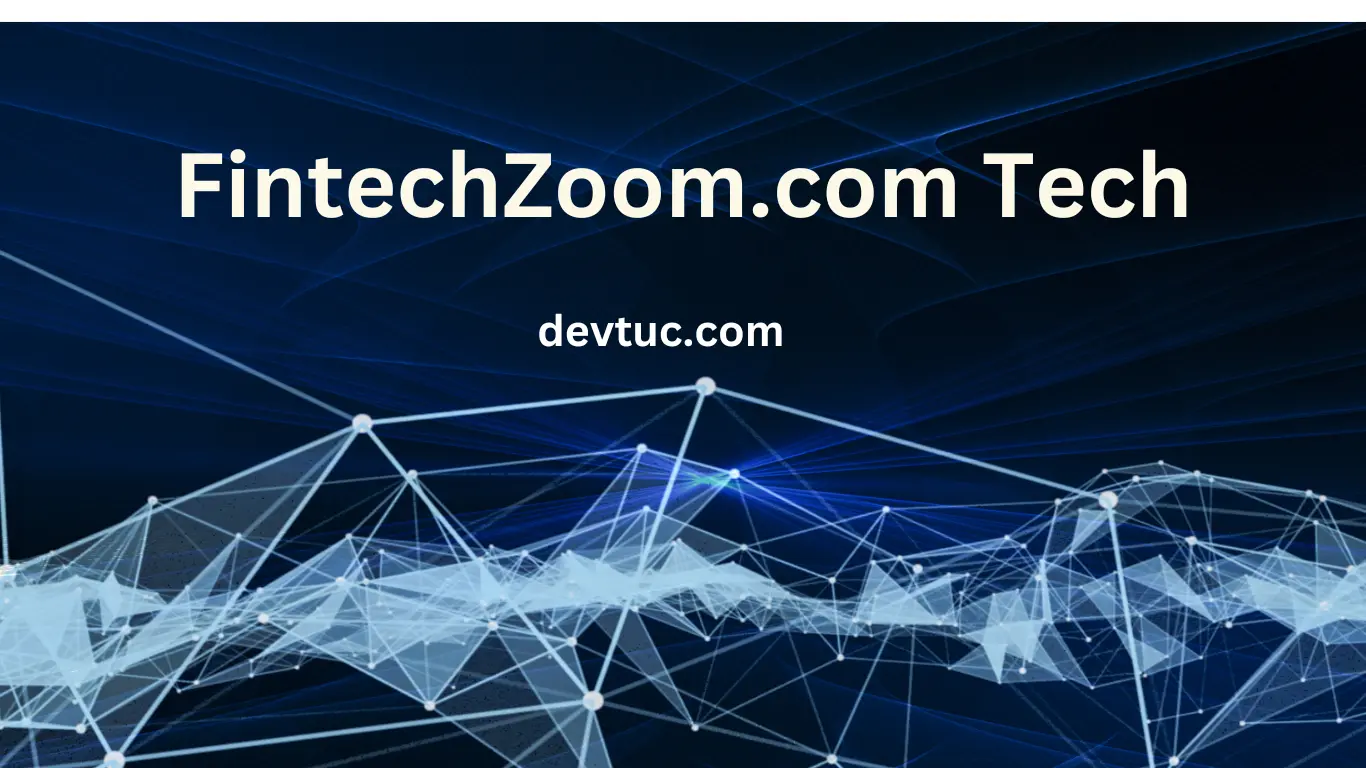 FintechZoom.com Tech