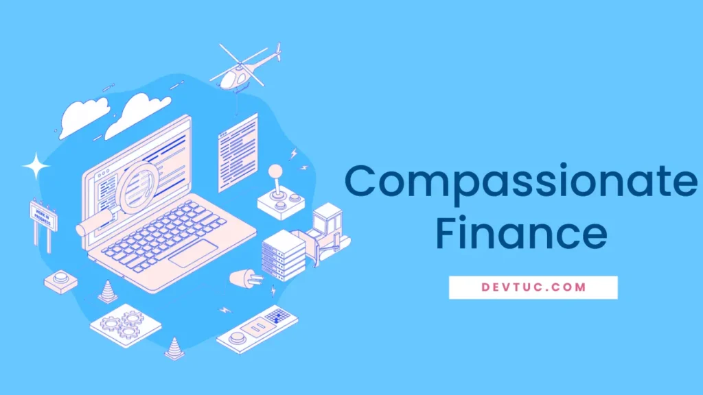 The Role of Technology in Compassionate Finance