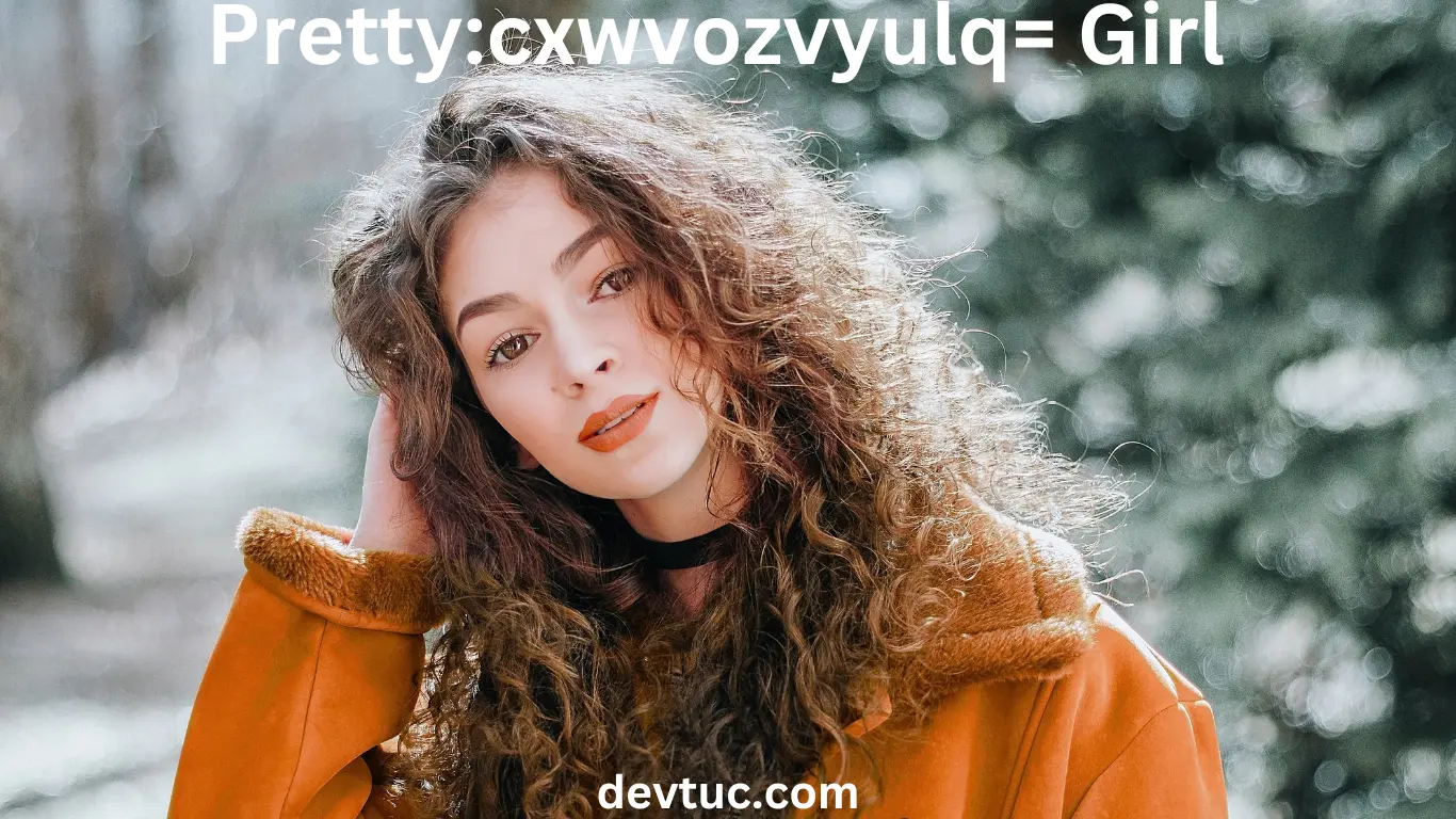 Prettycxwvozvyulq= Girl