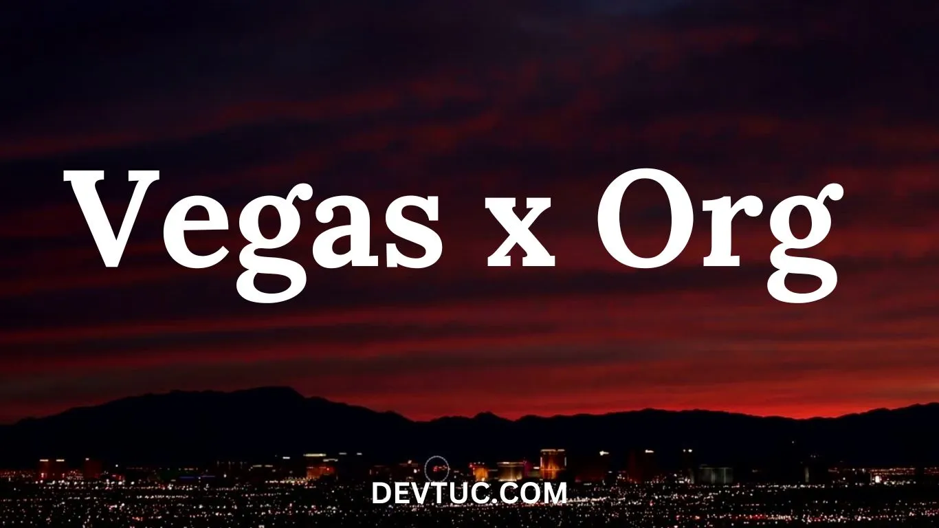 Vegas x Org