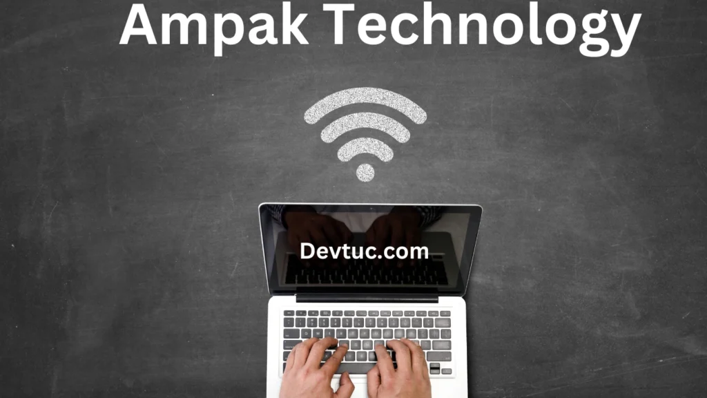 Why Is AMPAK Technology Important