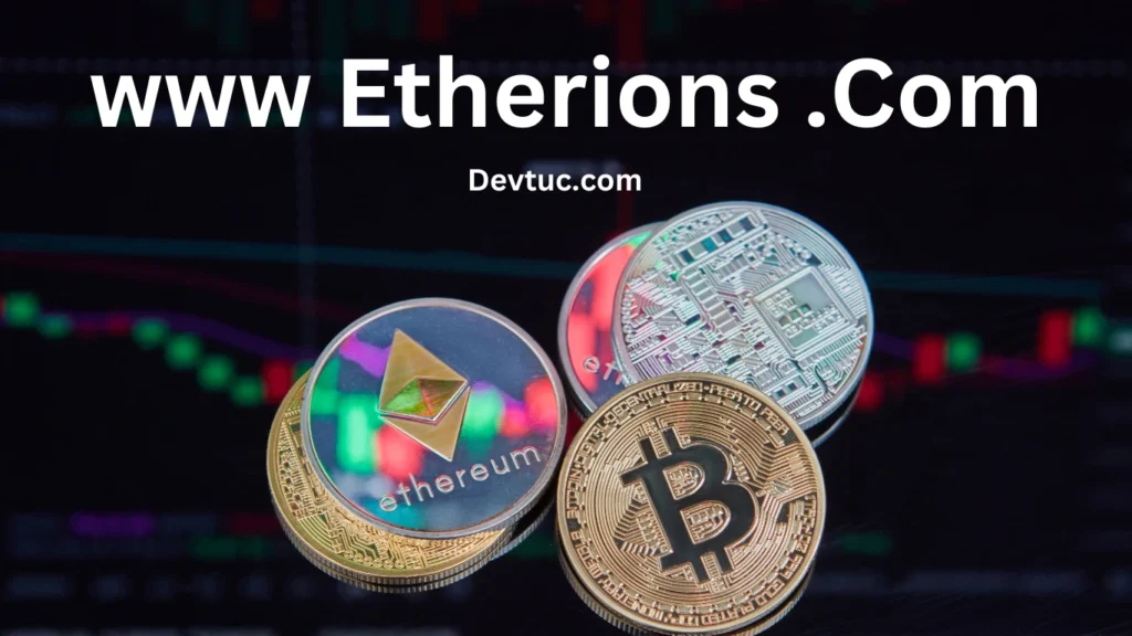 Why Visit www etherions .com